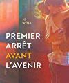 Premier arrêt avant l'avenir