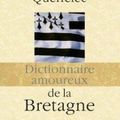 Dictionnaire amoureux de la Bretagne ---- Yann Queffélec