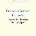 Leçons de l'histoire de l'Afrique, de François-Xavier Fauvelle (collection Collège de France / Fayard)