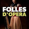" Folles d'Opéra " ARTE