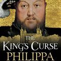 La malédiction du roi (The king's curse) ---- Philippa Gregory