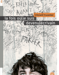 La fois où je suis devenu écrivain / Vincent Cuvellier / Rouergue / 8.70 euros