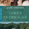 L'amour en embuscade ~~ Jane Ashford