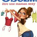 Osez... être une maman sexy