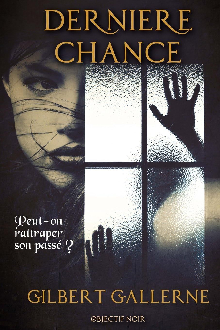 Dernière chance de Gilbert Gallerne