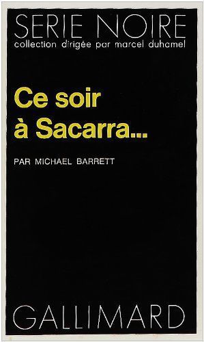 Ce soir à Sacarra... - michael barrett