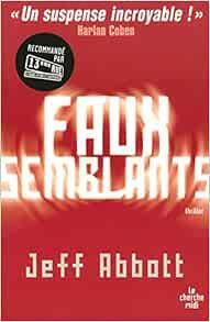 Faux-semblants - Jeff Abbott