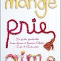 Mange, Prie, Aime - Elizabeth Gilbert