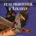 "Harry Potter et le prisonnier d'Azkaban" J.K. Rowling