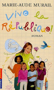 Vive la république! - Marie-Aude Murail