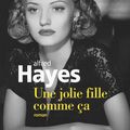 Une jolie fille comme ça, Alfred Hayes: une belle découverte que ce bijou des années 50