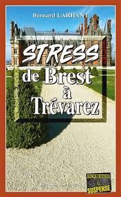 Stress de Brest à Trévarez de Bernard Larhant