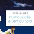 Quand souffle le vent du nord, de Daniel Glattauer