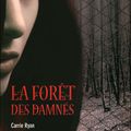La forêt des damnés ---- Carrie Ryan