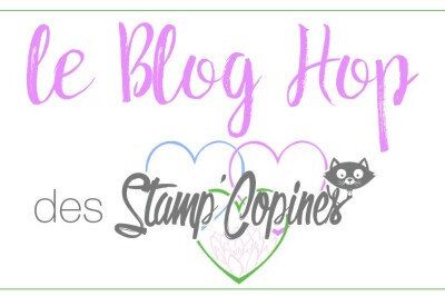 Blog Hop des Stamp'copines!