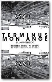Terminus mon ange de Lilian Bathelot