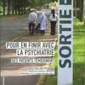 Pour en finir avec la psychiatrie , Des patients témoignent 