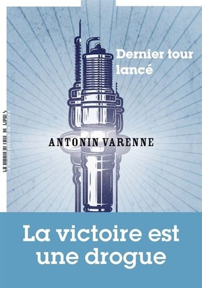 dernier tour lancé - antonin varenne