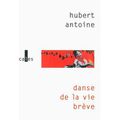 DANSE DE LA VIE BREVE d'Antoine HUBERT