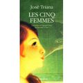 TRIANA José /  Les cinq femmes