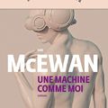 LIVRE : Une Machine comme moi (Machines like me) de Ian McEwan - 2019