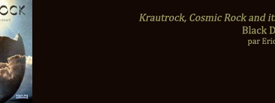 Krautrock, Cosmic Rock And Its Legacy (Black Dog, 2010)