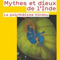Mythes et dieux de l'Inde : Le polythéisme hindou d’Alain Daniélou 