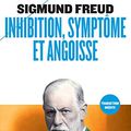 Inhibition, symptôme et angoisse de Sigmund Freud 