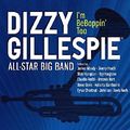 sortie Cd / JAZZ / I'm beboppin too *Dizzy Gillespie ****