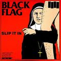 BLACK FLAG - " Slip it in " (1984)