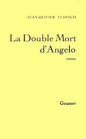 La double mort d'Angelo de Jean-Olivier Tedesco