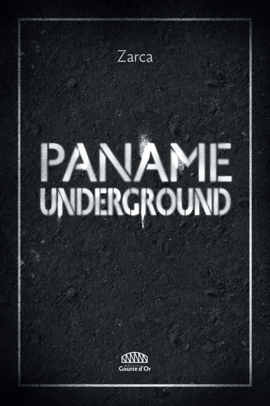 paname underground de Johann Zarca