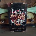 Belle Morte - Bella Higgin