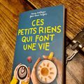 J’ai lu : Ces petits riens qui font une vie