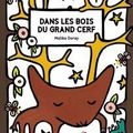 Dans les bois du Grand Cerf, de Malika Doray