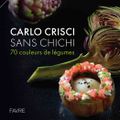 Beau livre de cuisine : Sans Chichi, Carlo Crisci 