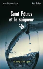 Saint Pétrus et le saigneur - Jean-Pierre Alaux & Noël Balen