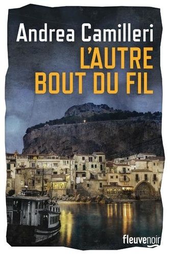 L'autre bout du fil de Andrea Camilleri
