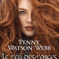 Le feu des forges, de Penny Watson-Webb