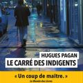 Quais du Polar 2022 : Le carré des indigents; Hugues Pagan- un polar atmosphérique de grande classe