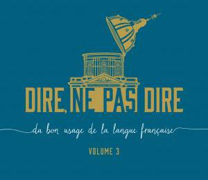 Dire, ne pas dire (Volume 3) Ed. Philippe Rey	