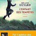 L'enfant des tempêtes, de Mélanie Guyard