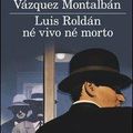 Luis Roldán et Vázquez Montalbán