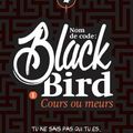 Nom de code : BlackBird, tome 1 : Cours ou meurs, d'Anna Carey 