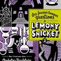 Lemony Snicket - Les fausses bonnes questions de Lemony Snicket, tome 2: Quand l'avez-vous vue pour la dernière fois?
