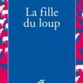 LA FILLE DU LOUP de Patrice FAVARO