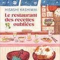 Le restaurant des recettes oubliées tome 1 ❋❋❋ Hisashi Kashiwai