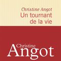 LIVRE : Un Tournant de la vie de Christine Angot - 2018