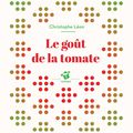 Le gOût de la tOmate