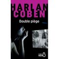 43/ Harlan Coben et "double piège"